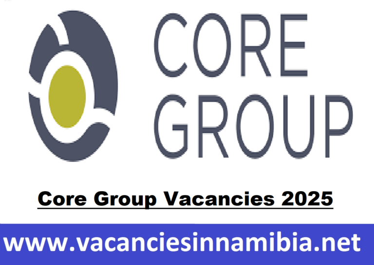 Core Group Vacancies 2025