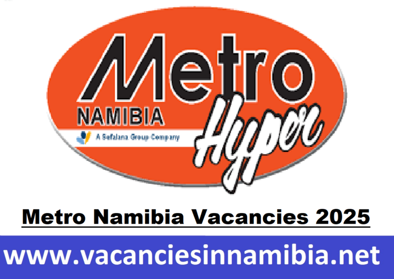 Metro Namibia Vacancies 2025